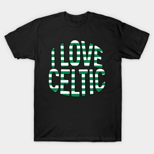 I LOVE CELTIC, Glasgow Celtic Football Club Green and White Hooped Text Design T-Shirt